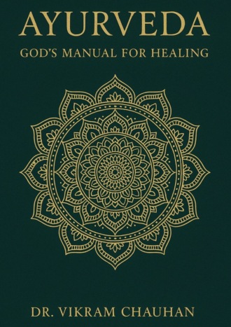 Обложка книги «Ayurveda – God’s manual for healing»