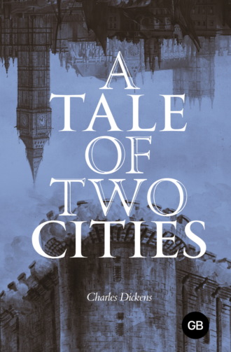 Обложка книги «A Tale of Two Cities / Повесть о двух городах»