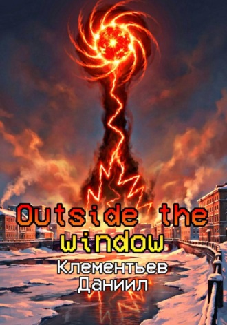 Обложка книги «Outside the window»