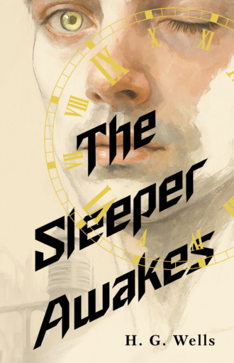 Обложка книги «The Sleeper Awakes / Когда Спящий проснётся. Книга для чтения на английском языке»