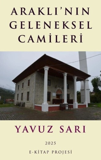 Обложка книги «Araklı'nın Geleneksel Camileri»