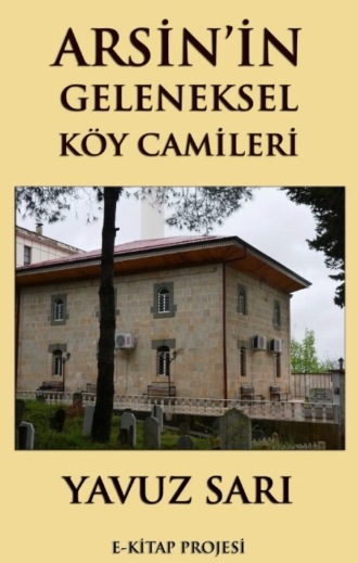 Обложка книги «Arsin'in Geleneksel Köy Camileri»