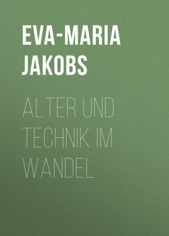 Eva-Maria Jakobs. Alter und Technik im Wandel