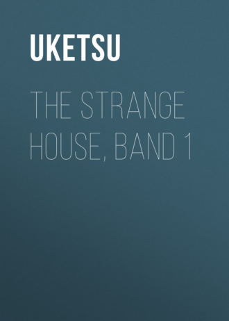 Uketsu. The Strange House, Band 1