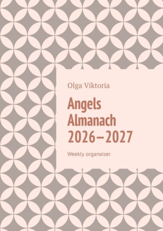 Обложка книги «Angels Almanach 2026—2027. Weekly organaiser»