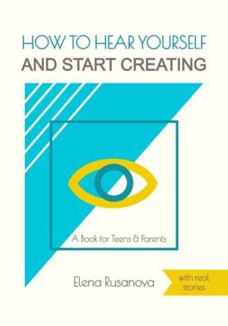 Обложка книги «How to Hear Yourself and Start Creating»