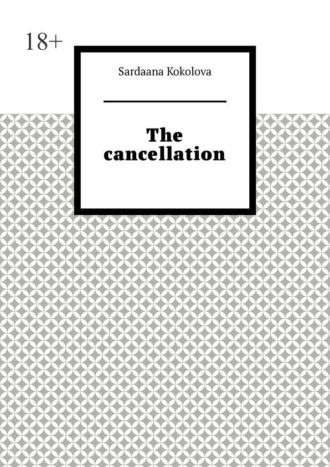 Обложка книги «The cancellation»