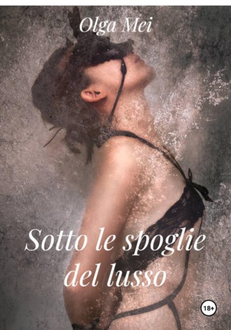 Обложка книги «Sotto le spoglie del lusso»