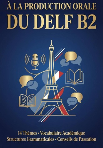 Обложка книги «Guide de préparation à la production orale du DELF B2»