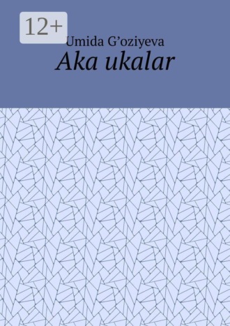 Обложка книги «Aka ukalar»