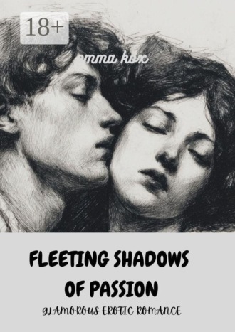 Обложка книги «Fleeing shadows of passion. Glamorous erotic romance»