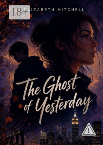 Обложка книги «The Ghost of Yesterday»