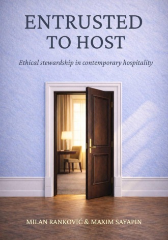Обложка книги «Entrusted to Host: Ethical stewardship in contemporary hospitality»