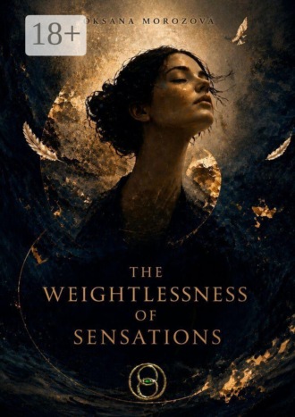 Обложка книги «The weightlessness of sensations»