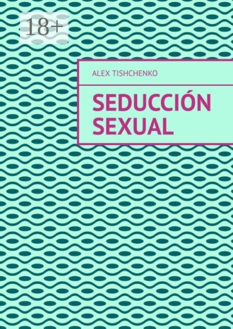 Обложка книги «Seducción sexual»