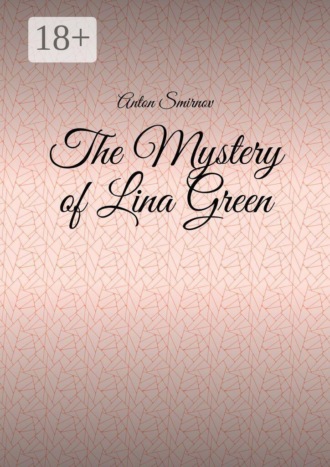 Обложка книги «The Mystery of Lina Green»