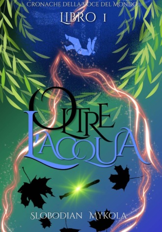 Обложка книги «Oltre l'Acqua: Cronache della Voce del Mondo 1»