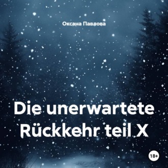 Обложка книги «Die unerwartete Rückkehr teil X»
