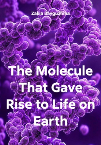 Обложка книги «The Molecule That Gave Rise to Life on Earth»