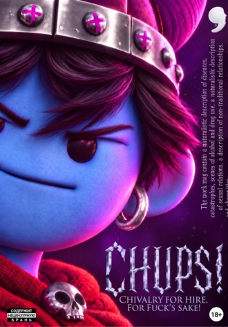 Обложка книги «CHUPS! Chivalry for hire, for fucks sake!»