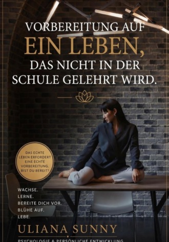 Обложка книги «Vorbereitung auf ein Leben, das nicht in der Schule gelehrt wird»
