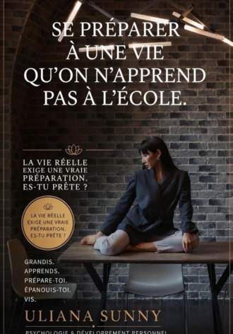 Обложка книги «Se préparer à une vie quon napprend pas à lécole»