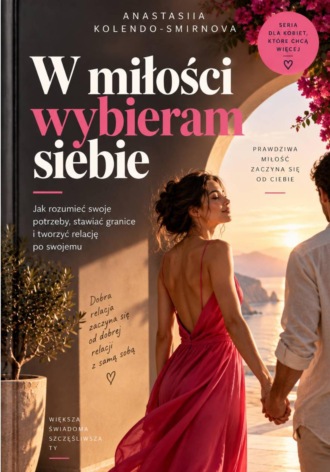 Обложка книги «W miłości wybieram siebie»