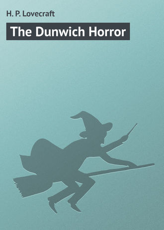 Обложка книги «The Dunwich Horror»