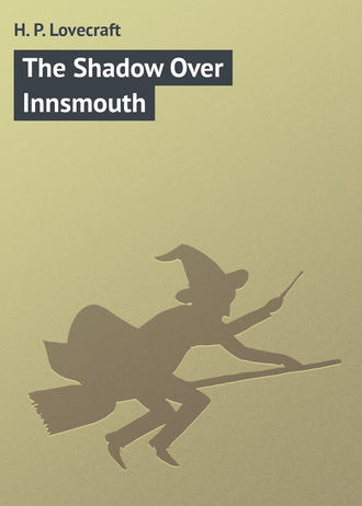 Обложка книги «The Shadow Over Innsmouth»