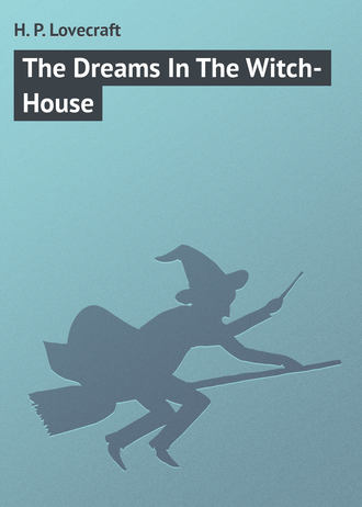 Обложка книги «The Dreams In The Witch-House»