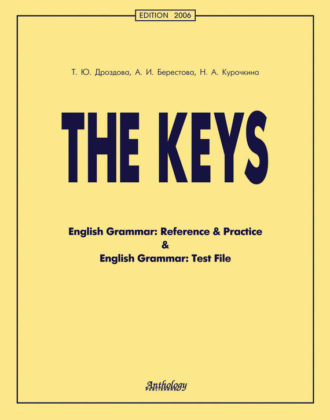 Обложка книги «The Keys. English Grammar: Reference & Practice & English Grammar: Test File»