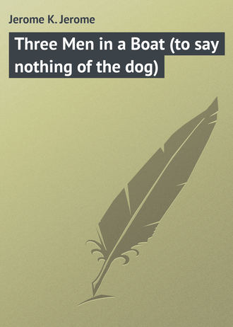 Обложка книги «Three Men in a Boat (to say nothing of the dog)»