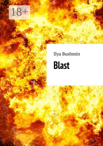 Ilya Bushmin. Blast