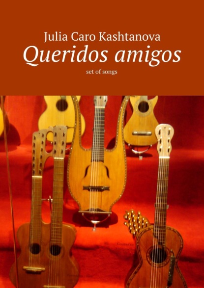 Queridos amigos. set of songs
