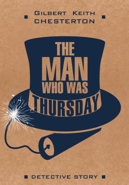 Гилберт Честертон — Человек, который был Четвергом / The man who was Thursday. Книга для чтения на английском языке