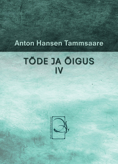 Tõde ja õigus IV