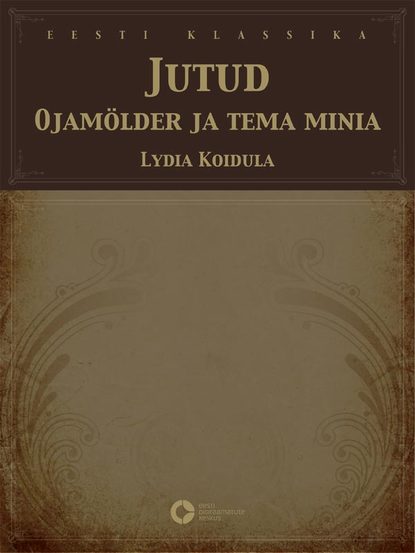 Jutud. Ojamölder ja tema minia