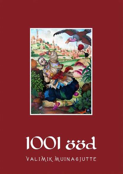 1001 ööd. Valimik muinasjutte