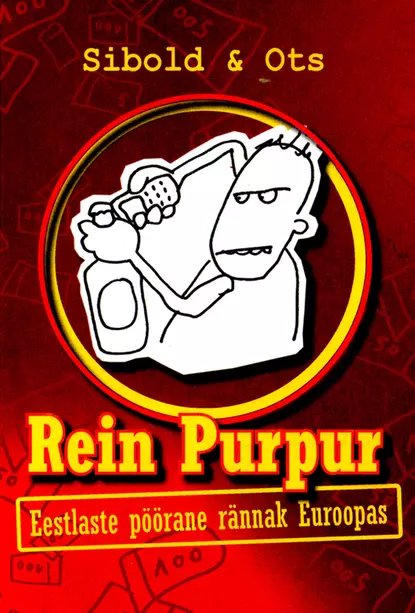 Rein Purpur. Eestlaste pöörane rännak Euroopas
