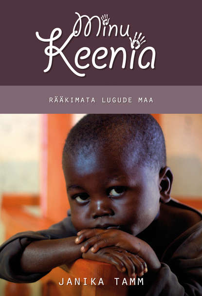 Minu Keenia. Rääkimata lugude maa