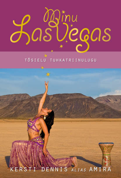 Minu Las Vegas. Tõsielu tuhkatriinulugu