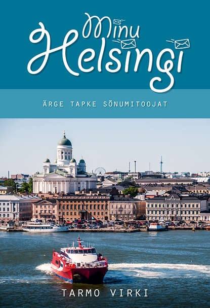 Minu Helsingi. Ärge tapke sõnumitoojat