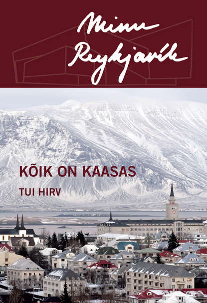 Minu Reykjavík. Kõik on kaasas