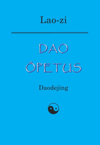 Dao õpetus. Daodejing