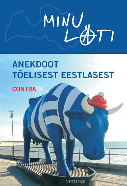 Minu Läti. Anekdoot tõelisest eestlasest