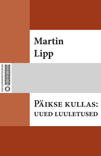 Päikse kullas : uued luuletused