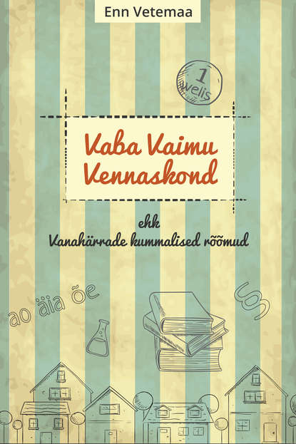 Vaba Vaimu Vennaskond ehk Vanahärrade kummalised rõõmud