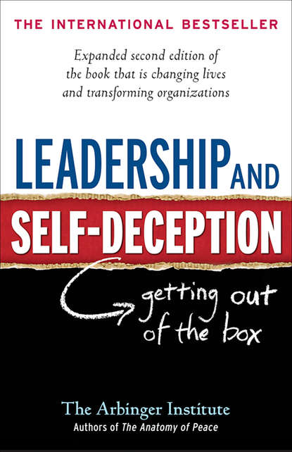 Leadership and Self-Deception. Getting out of the Box