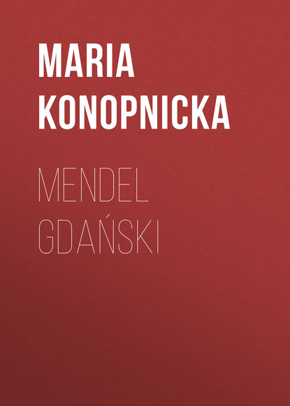 Maria Konopnicka — Mendel Gdański