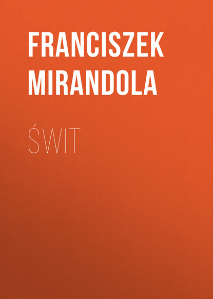 Franciszek Mirandola — Świt